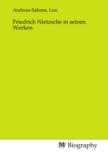 Friedrich Nietzsche in seinen Werken