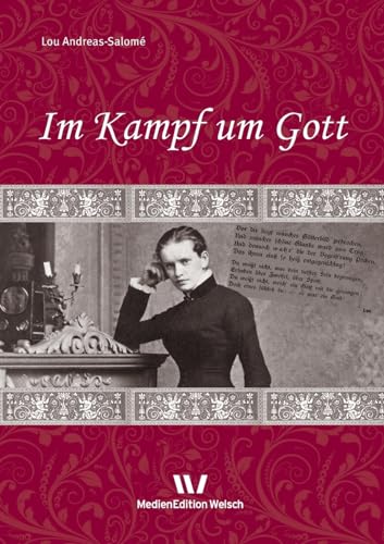 Im Kampf um Gott (Literarisches Werk) von Welsch, Ursula