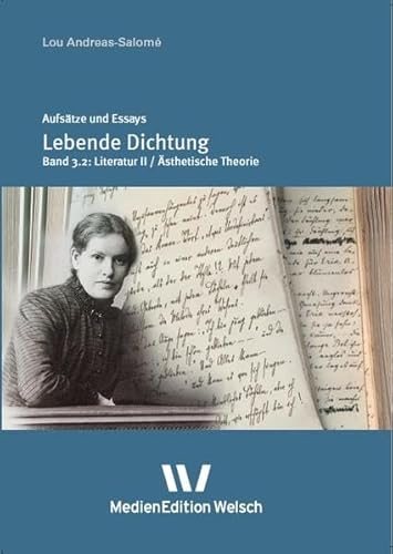 "Lebende Dichtung": Teilbd 3.2: Literatur II/Ästhetische Theorie (Werke und Briefe von Lou Andreas-Salomé: in Einzelbänden)
