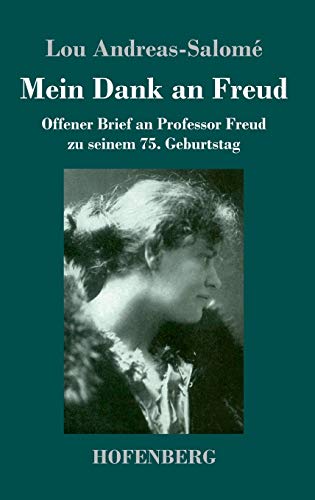 Mein Dank an Freud: Offener Brief an Professor Freud zu seinem 75. Geburtstag von Hofenberg