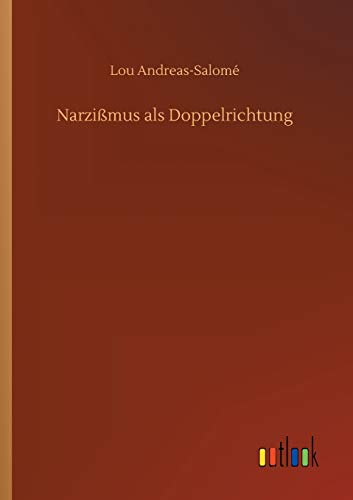 Narzißmus als Doppelrichtung von Outlook Verlag