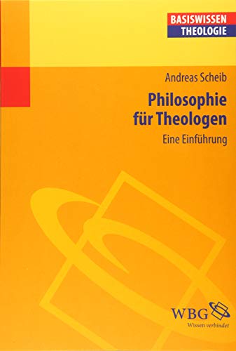 Philosophie für Theologen: Eine Einführung (Basiswissen Philosophie) von Wbg Academic