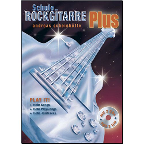 Schule der Rockgitarre Plus, mit 2 Audio-CDs: Ergänzungsband zu den Bänden 1 und 2 // Play It! Mehr Songs, mehr Playalongs, mehr Jamtracks von Heros Musikverlag