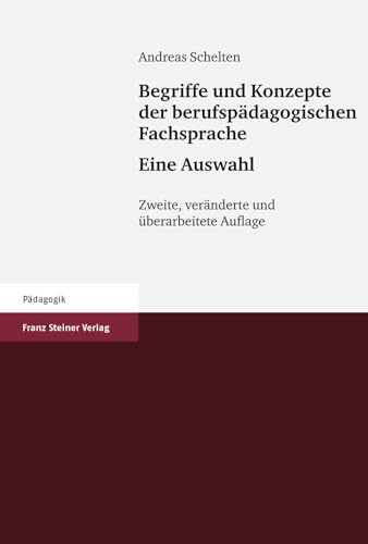 Begriffe und Konzepte der berufspädagogischen Fachsprache - Eine Auswahl