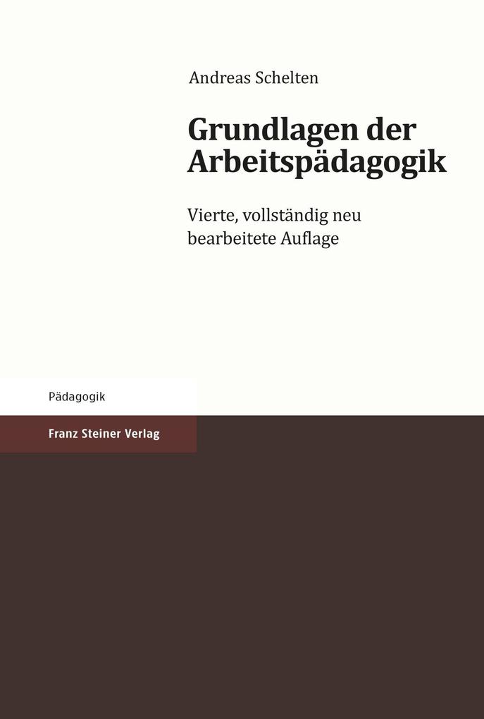 Grundlagen der Arbeitspädagogik von Steiner Franz Verlag