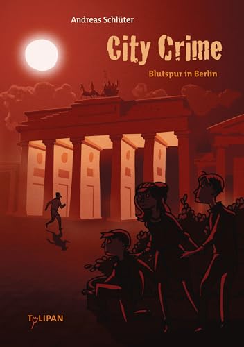 City Crime - Blutspur in Berlin: Kinderroman