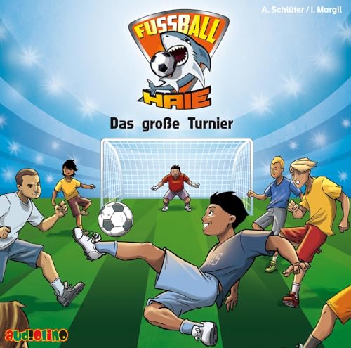 Fußball-Haie (2): Das große Turnier