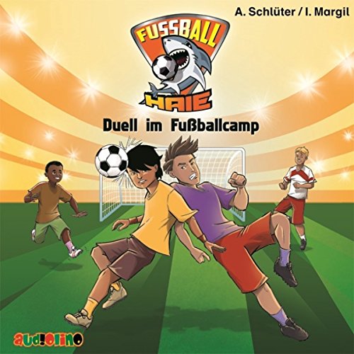 Fußball-Haie (6): Duell im Fußballcamp