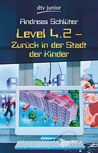 Level 4.2: Zurück in der Stadt der Kinder (Level 4-Reihe, Band 2)