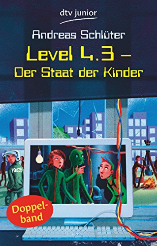 Level 4.3 - Der Staat der Kinder: Der Staat der Kinder. Aufstand im Staat der Kinder. Doppelband (Level 4-Reihe, Band 3)