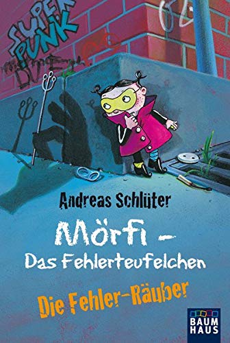 Mörfi - Das Fehlerteufelchen, Band 2: Die Fehler-Räuber (Baumhaus Verlag) von Bastei Lübbe (Baumhaus Taschenbuch)