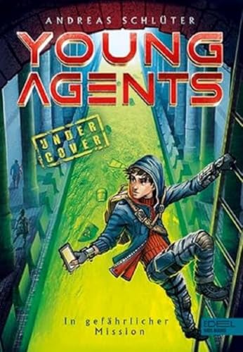 Young Agents (Band 2) – In gefährlicher Mission: Spannende Agenten-Abenteuer für Jungen und Mädchen ab 11 Jahren Young Agents (Band 2) – In gefährlicher Mission: Spannende Agenten-Abenteuer für Jungen und Mädchen ab 11 Jahren