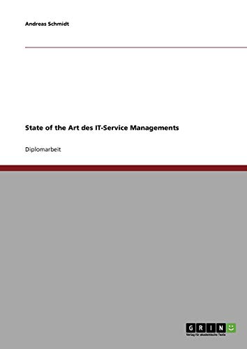 State of the Art des IT-Service Managements: Stand 2007