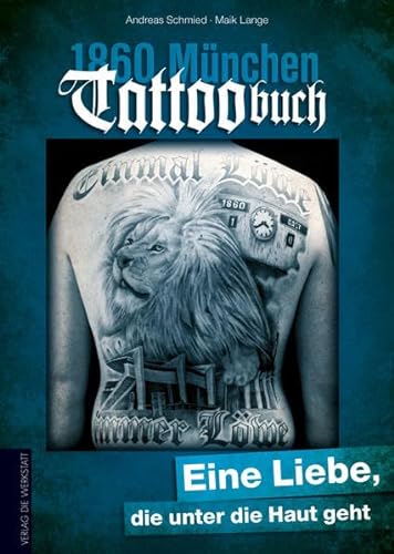 1860 München Tattoobuch: Eine Liebe, die unter die Haut geht