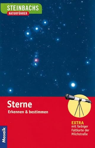 Sterne: Erkennen und bestimmen (Steinbachs Naturführer)