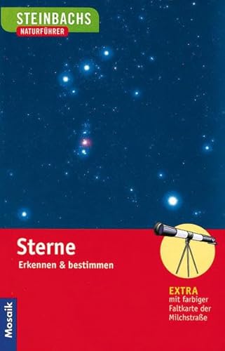 Sterne: Erkennen und bestimmen (Steinbachs Naturführer)