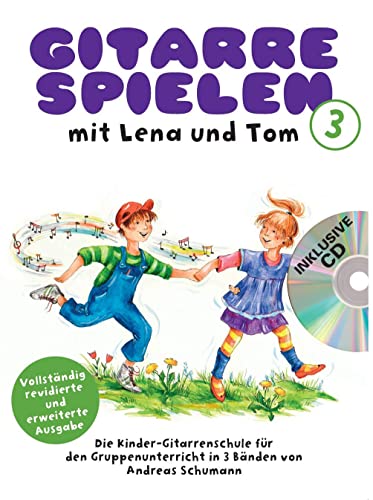 Gitarre Spielen mit Lena und Tom 1 -CD-Edition-: Noten, CD für Gitarre: Die Kinder-Gitarrenschule für den Gruppenunterricht in 3 Bänden