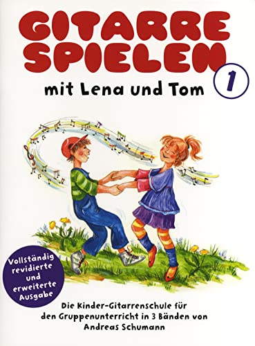 Gitarre Spielen mit Lena und Tom - Band 1: LehrmateriaL: Die Kinder-Gitarrenschule für den Gruppenunterricht in 3 Bänden