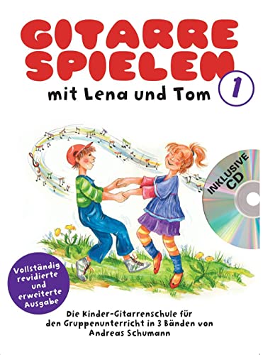 Gitarre Spielen mit Lena und Tom 2 -CD-Edition-: Noten, CD für Gitarre: Die Kinder-Gitarrenschule für den Gruppenunterricht in 3 Bänden