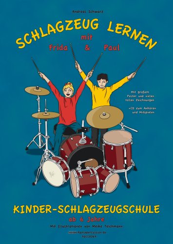 Schlagzeug lernen mit Frida & Paul: Kinderschlagzeugschule ab 6 Jahre