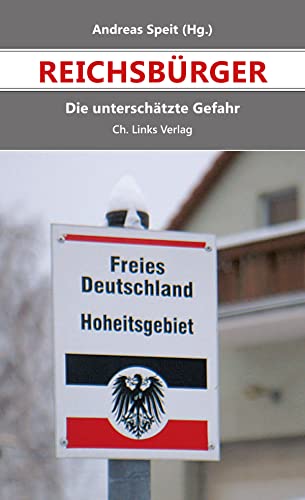 Reichsbürger: Die unterschätzte Gefahr von Links Christoph Verlag