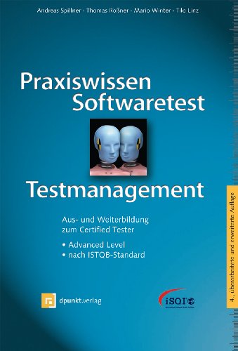 Praxiswissen Softwaretest – Testmanagement: Aus- und Weiterbildung zum Certified Tester – Advanced Level nach ISTQB-Standard (iSQl-Reihe) von Dpunkt.Verlag GmbH