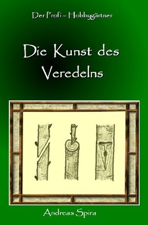 Die Kunst des Veredelns von epubli GmbH