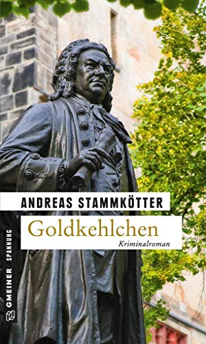 Goldkehlchen: Kriminalroman (Kommissare Kroll und Wiggins)