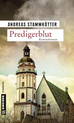 Predigerblut: Kriminalroman (Kriminalromane im GMEINER-Verlag) von Gmeiner-Verlag