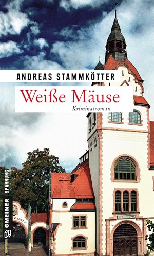 Weiße Mäuse: Kriminalroman (Kriminalromane im GMEINER-Verlag) (Kommissare Kroll und Wiggins) von Gmeiner Verlag