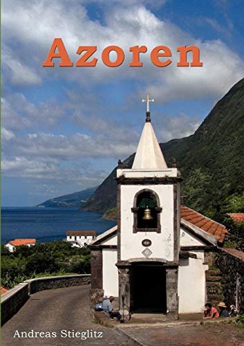 Azoren: Das subtropische Inselparadies