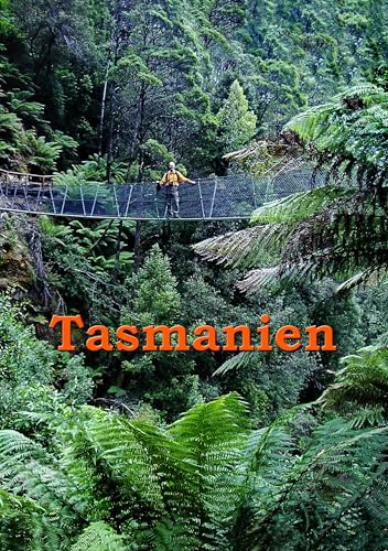 Tasmanien: Reiseführer einer einzigartigen Insel von Books on Demand GmbH