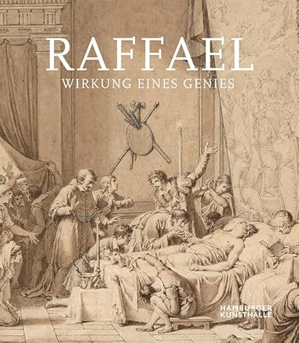 Raffael: Wirkung eines Genies Raffael: Wirkung eines Genies von Michael Imhof Verlag
