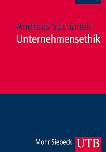 Unternehmensethik: In Vertrauen investieren (Utb M, Band 3990) von Mohr Siebeck