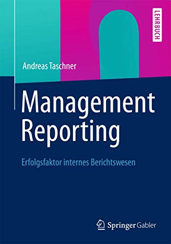 Management Reporting: Erfolgsfaktor internes Berichtswesen von Springer