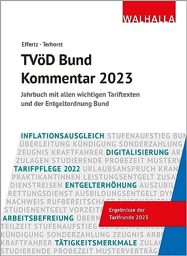 TVöD Bund Kommentar 2023: Jahrbuch mit allen wichtigen Tariftexten und der Entgeltordnung Bund von Walhalla Fachverlag