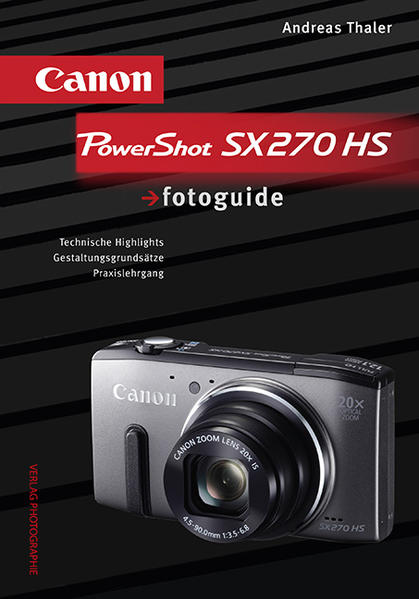 Canon PowerShot SX270 HS fotoguide von Verlag Photographie
