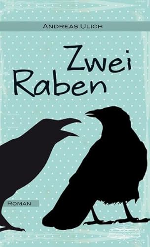 Zwei Raben: Roman von Der Kleine Buch Verlag