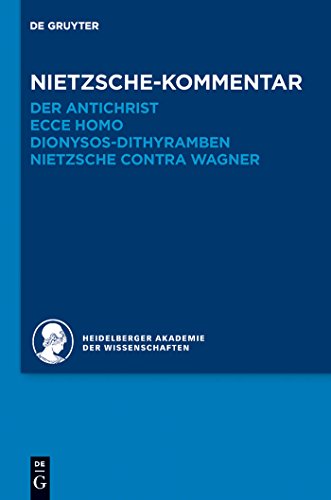 Kommentar zu Nietzsches "Der Antichrist", "Ecce homo", "Dionysos-Dithyramben" und "Nietzsche contra Wagner": Nietzsche-kommentar: Der Antichrist, Ecce ... zu Friedrich Nietzsches Werken, Band 6) Kommentar zu Nietzsches "Der Antichrist", "Ecce homo", "Dionysos-Dithyramben" und "Nietzsche contra Wagner": Nietzsche-kommentar: Der Antichrist, Ecce ... zu Friedrich Nietzsches Werken, Band 6)