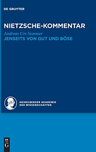 Kommentar zu Nietzsches "Jenseits von Gut und Böse": Jenseits Von Gut Und Böse (Historischer und kritischer Kommentar zu Friedrich Nietzsches Werken) von de Gruyter