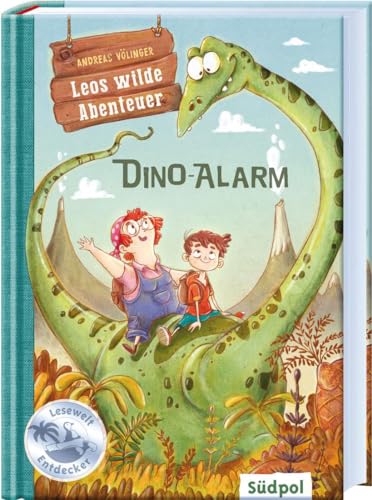Leos wilde Abenteuer – Dino-Alarm (Südpol Lesewelt-Entdecker: Spannend, lustig, leicht zu lesen!) von Sdpol Verlag GmbH