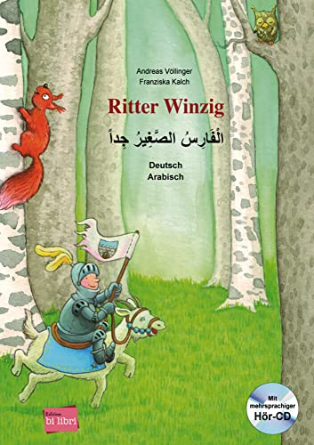 Ritter Winzig: Kinderbuch Deutsch-Arabisch mit mehrsprachiger Audio-CD von Hueber Verlag GmbH