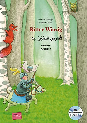 Ritter Winzig: Kinderbuch Deutsch-Arabisch mit mehrsprachiger Audio-CD von Hueber