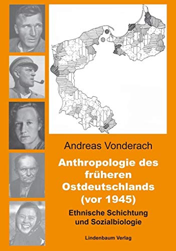 Anthropologie des früheren Ostdeutschlands (vor 1945): Ethnische Schichtung und Sozialbiologie von Lindenbaum Verlag