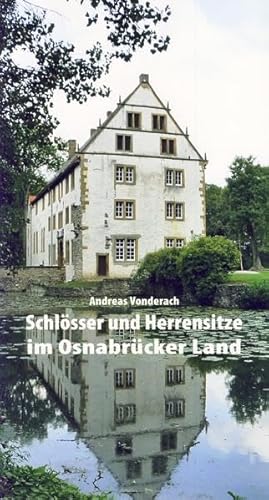 Schlösser und Herrensitze im Osnabrücker Land Schlösser und Herrensitze im Osnabrücker Land von Isensee, Florian, GmbH