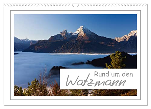 Rund um den Watzmann (Wandkalender 2024 DIN A3 quer), CALVENDO Monatskalender