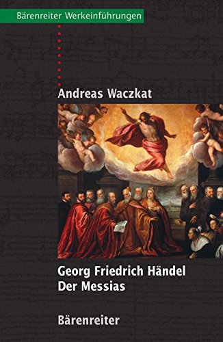 Georg Friedrich Händel - Der Messias (Bärenreiter-Werkeinführungen)