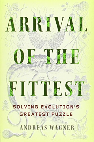 Arrival of the Fittest: Solving Evolution's Greatest Puzzle Arrival of the Fittest: Solving Evolution's Greatest Puzzle von Current