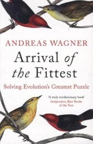 Arrival of the Fittest: Solving Evolution's Greatest Puzzle von Oneworld Publications