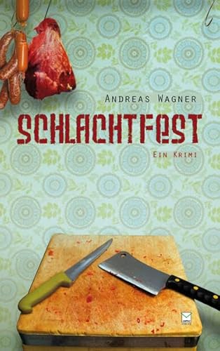 Schlachtfest. Ein Krimi Schlachtfest. Ein Krimi